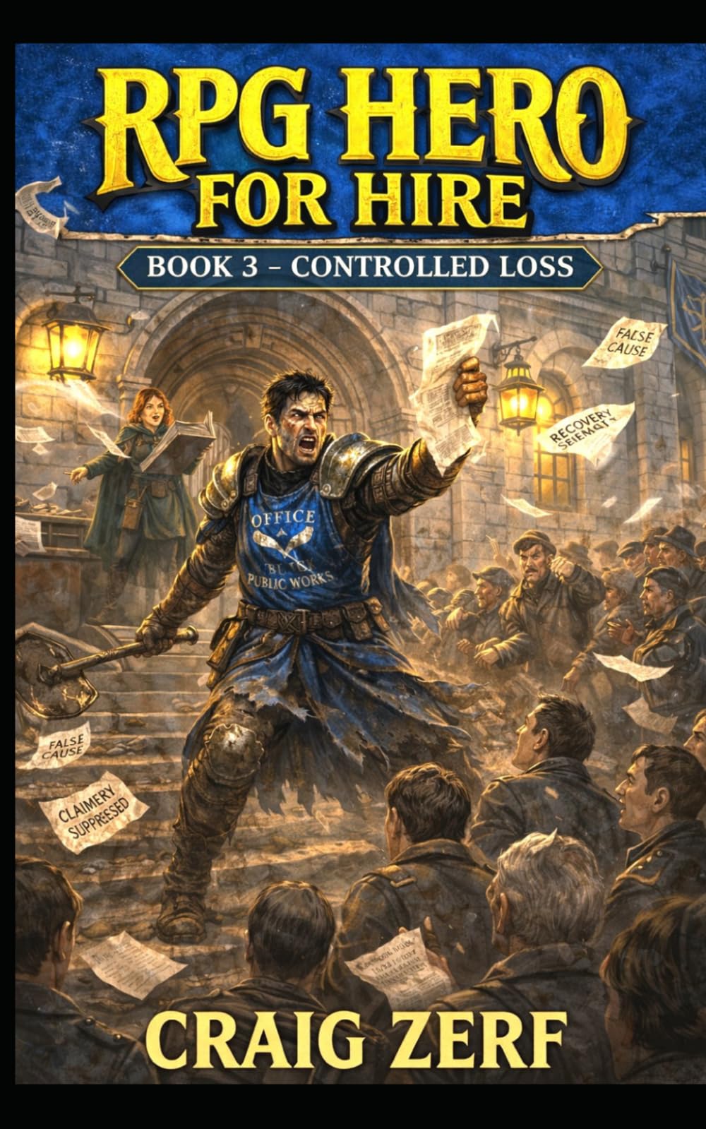 RPG Hero for Hire Book 3: Controlled Loss: A Gritty, Darkly Humorous LitRPG Adventure of Road Battles, Monsters, and Corrupt Systems