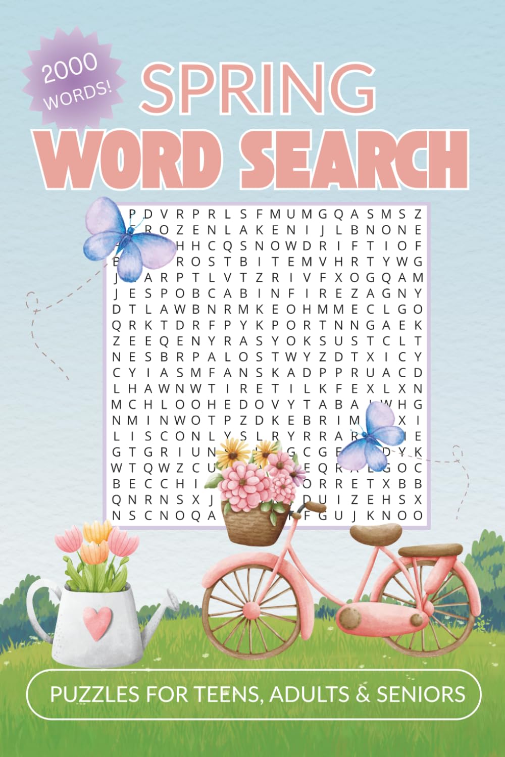 Spring Word Search for Adults: A Calming Seasonal Puzzle Book to Relax, Unwind, and Celebrate the Joy of Spring: 100 Spring-Themed Word Search Puzzles ... (Seasons of Joy Word Search Series)