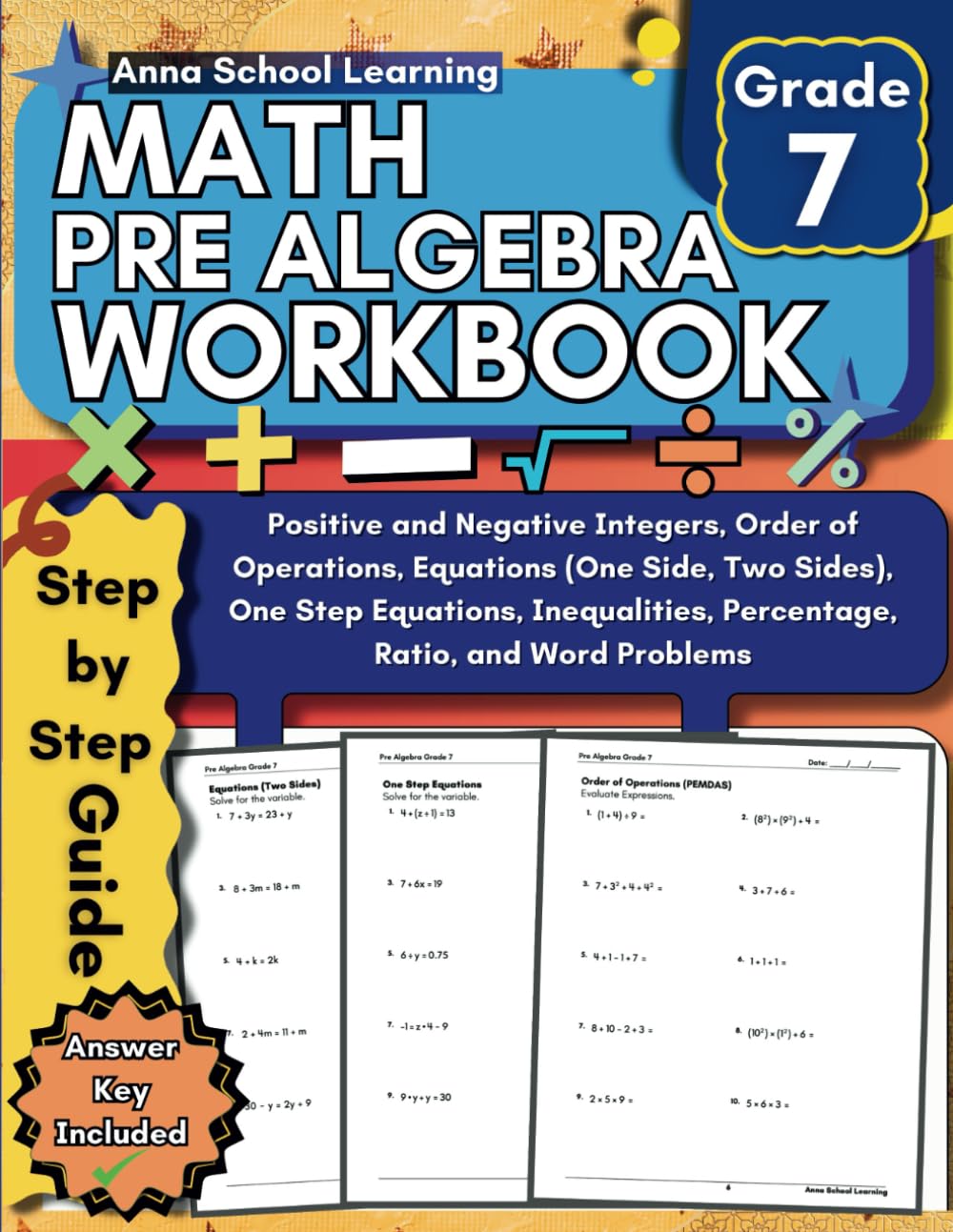 Pre Algebra Workbook Grade 7: with Integers, Order of Operations, Equations (One Side, Two Sides), Inequalities, Percentage, Ratio, and Word Problems ... Answers, Ages 12-13 (Math Practice Workbooks)