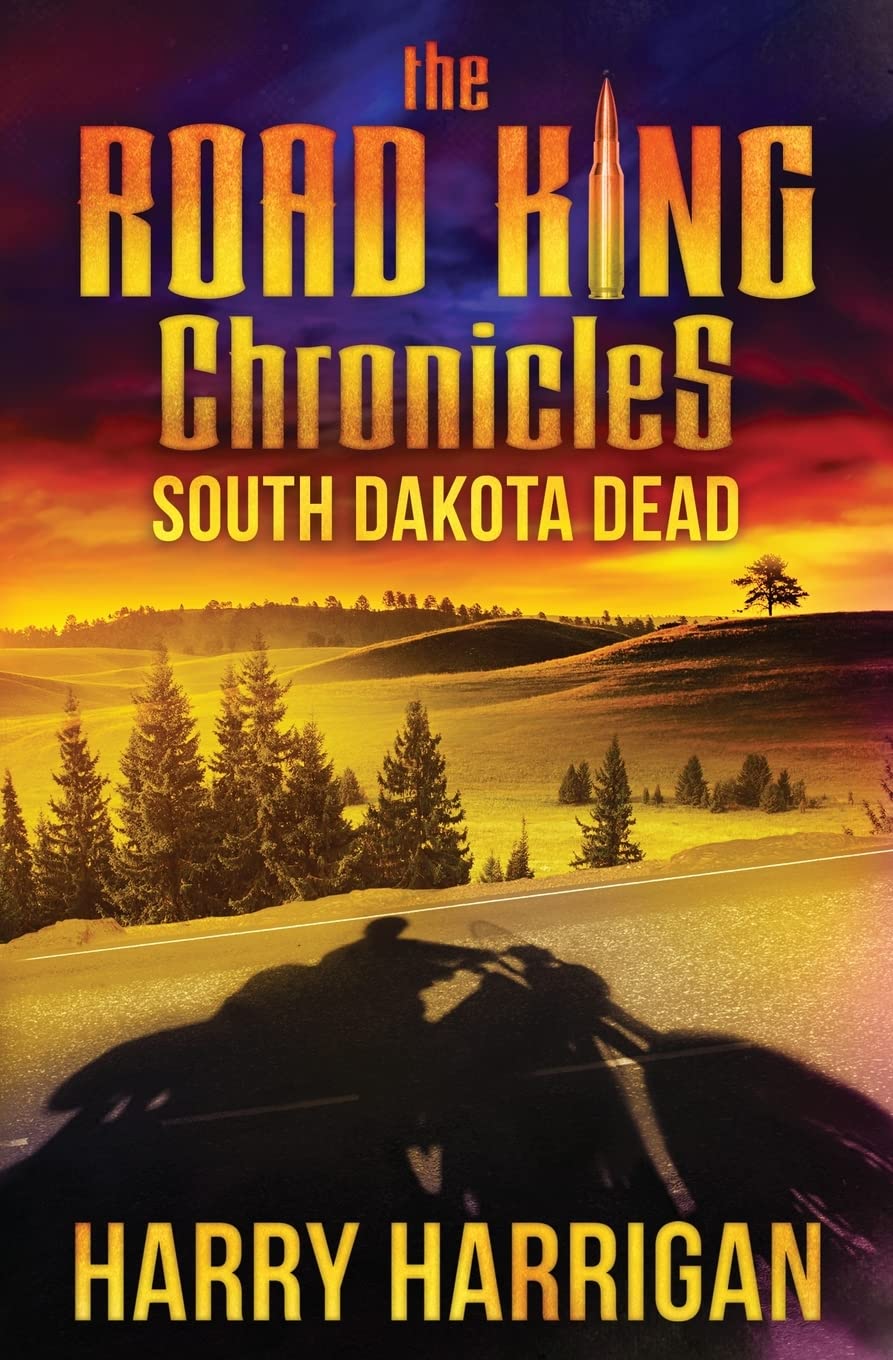 The Road King Chronicles: South Dakota Dead: 3