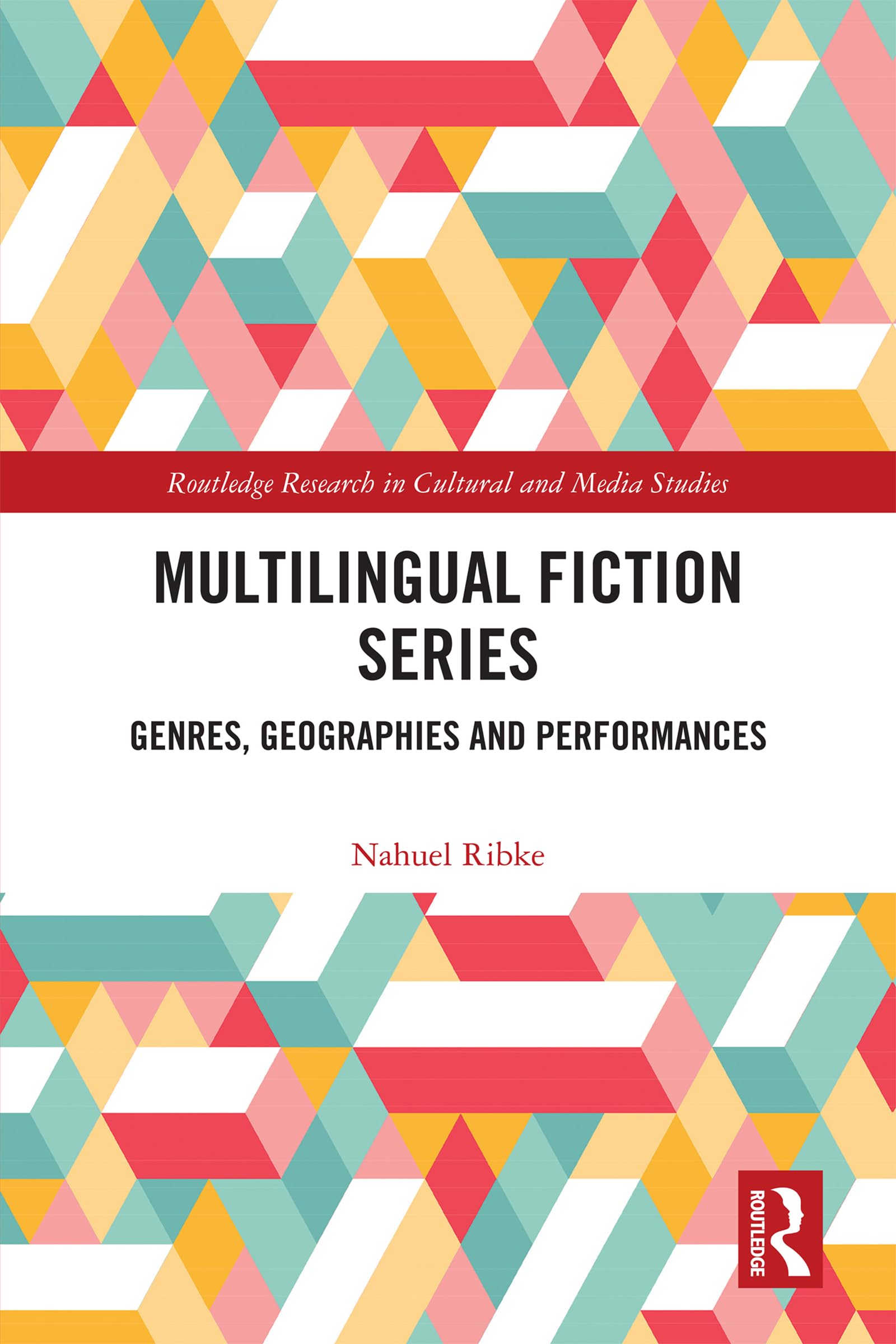 Multilingual Fiction Series: Genres, Geographies and Performances (Routledge Research in Cultural and Media Studies) (English Edition)