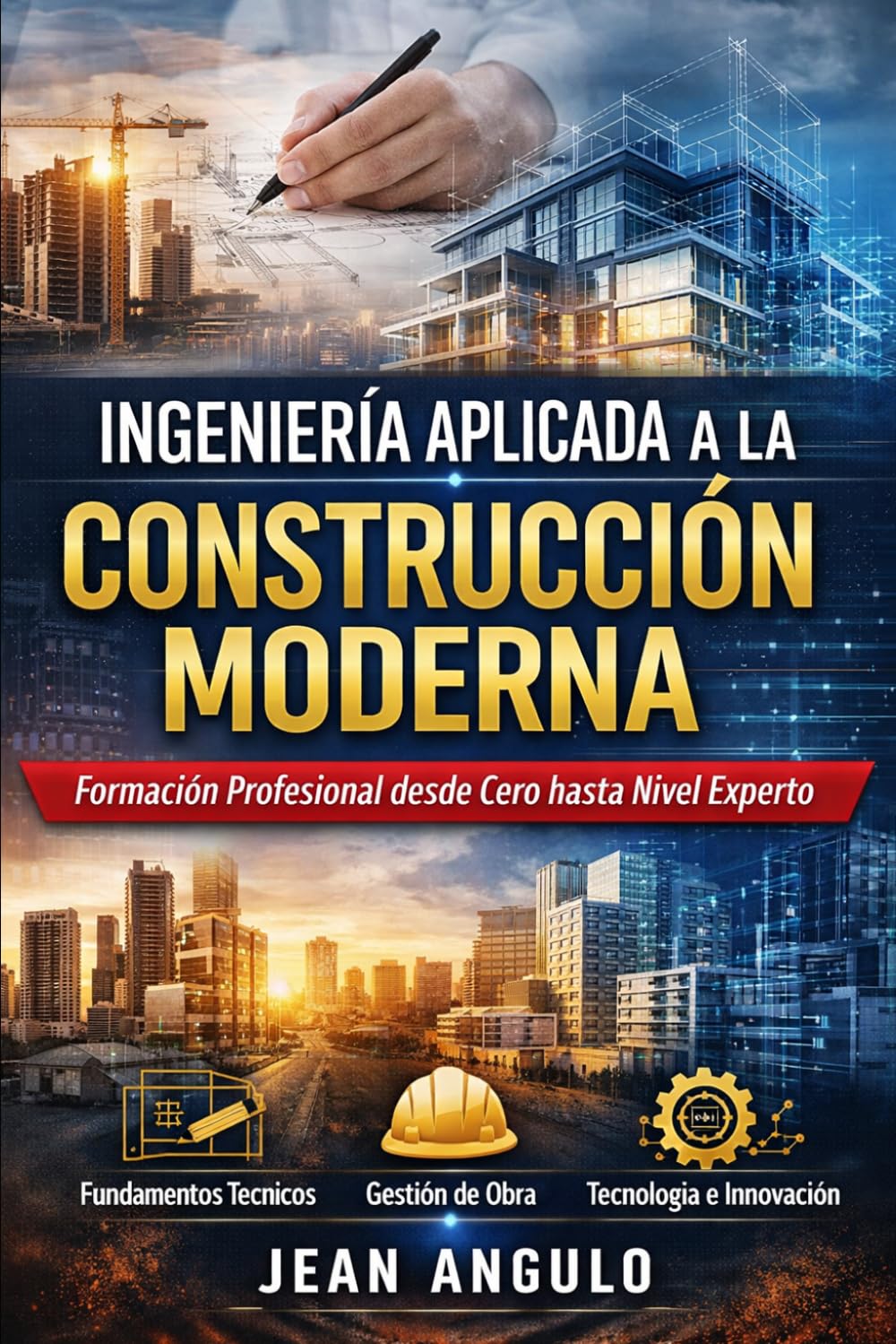 Ingeniería Aplicada a la Construcción Moderna
