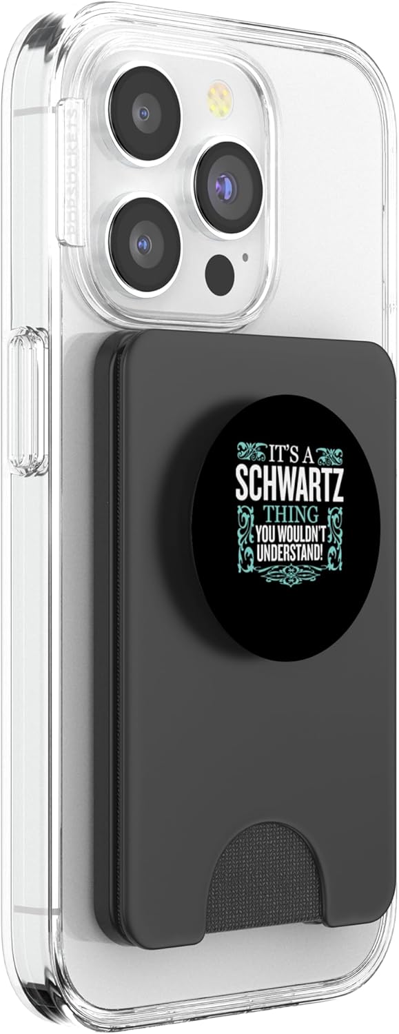It's Schwartz Thing You Wouldn't Understand Funny Men Women PopSockets PopWallet for MagSafe