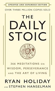 The Daily Stoic: 10th Anniversary Edition: 366 Meditations on Wisdom, Perseverance, and the Art of Living: Featuring new translations of Seneca, Epictetus and Marcus Aurelius