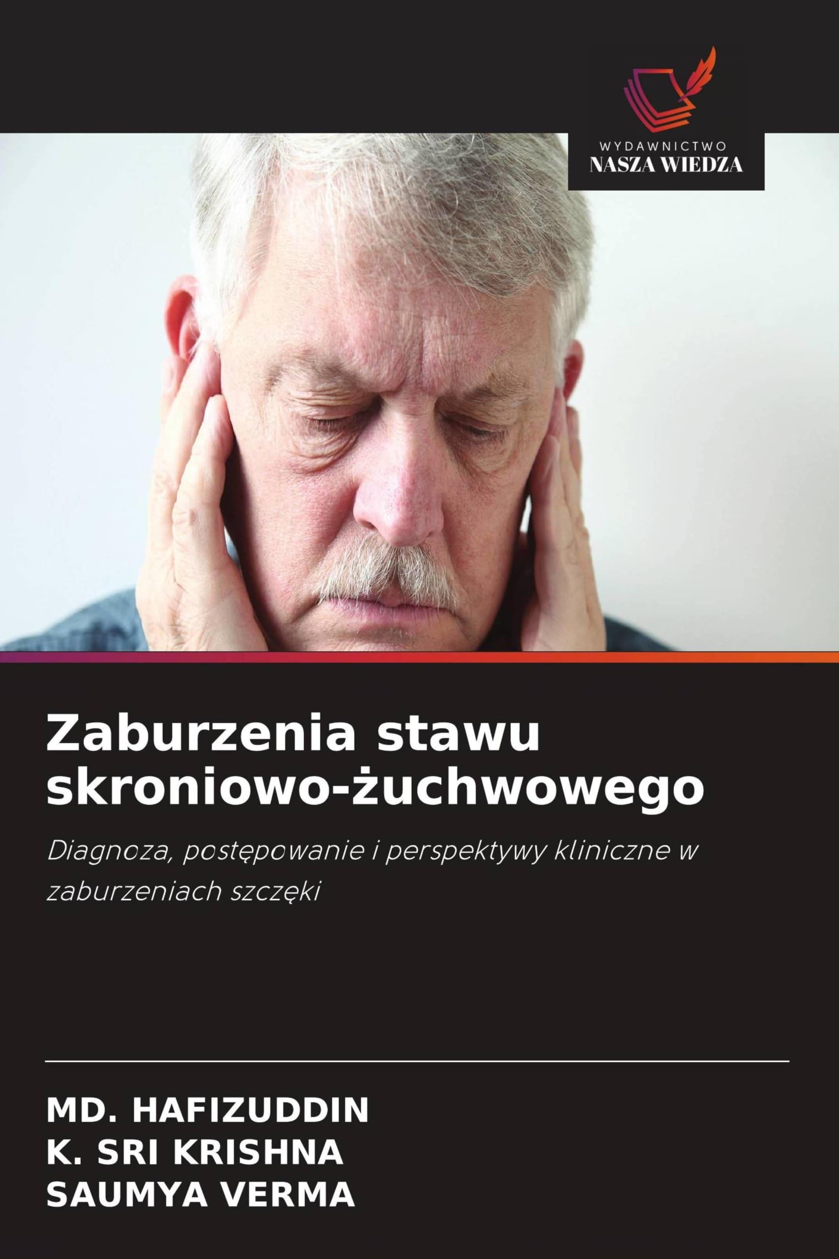 Zaburzenia stawu skroniowo-¿uchwowego: Diagnoza, post¿powanie i perspektywy kliniczne w zaburzeniach szcz¿ki