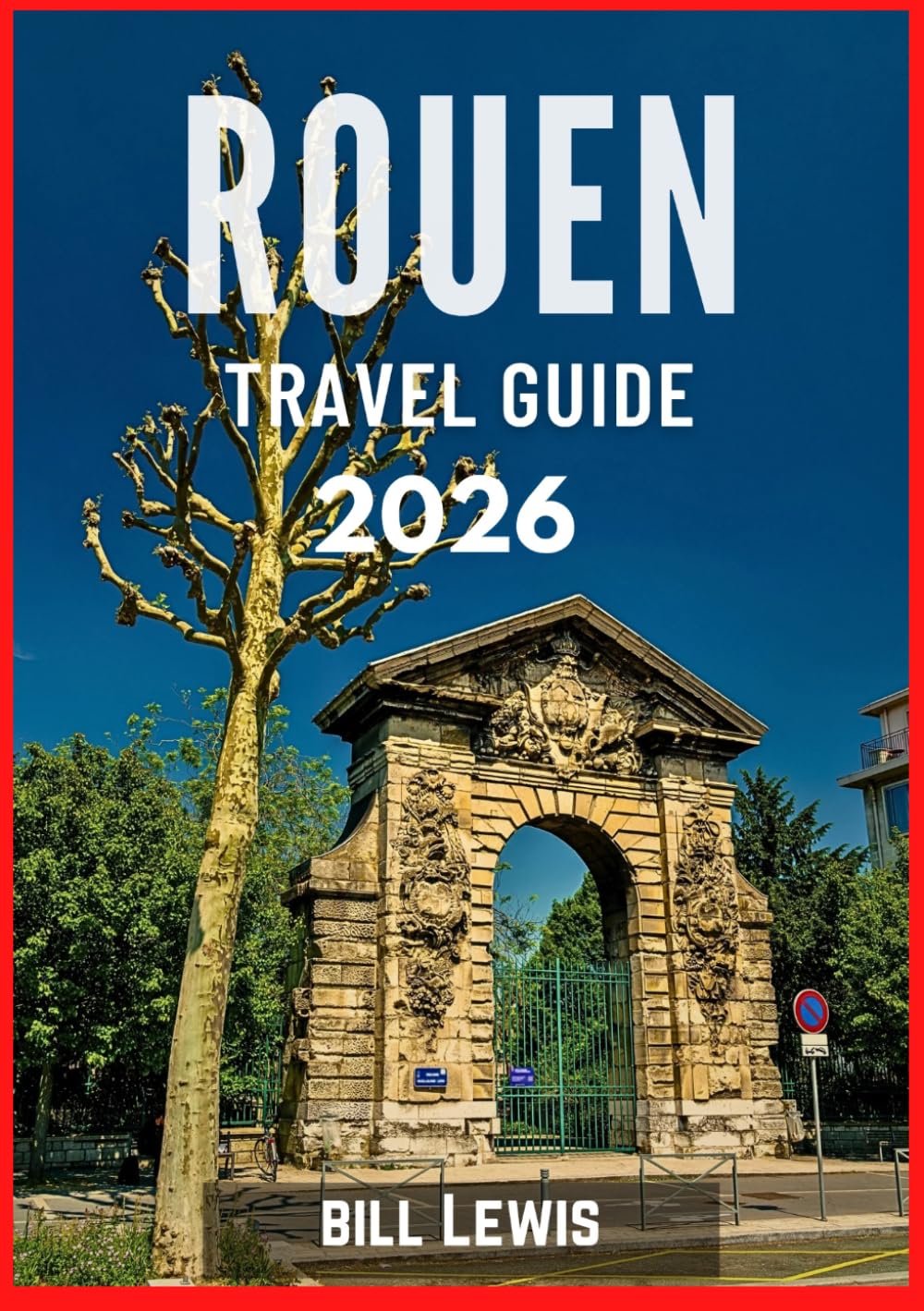 ROUEN TRAVEL GUIDE 2026