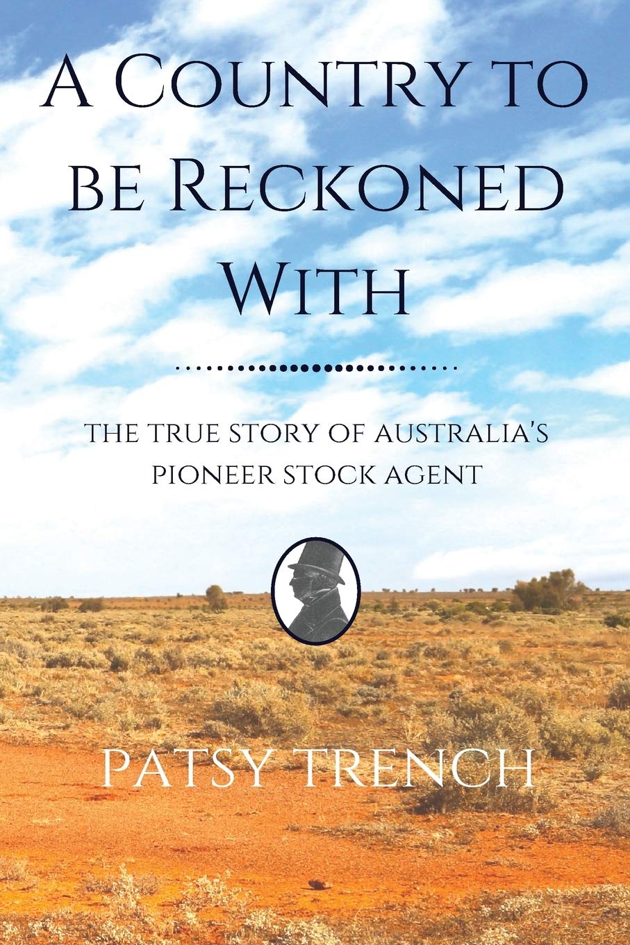 A Country To Be Reckoned With: The true story of Australia's pioneer stock agent (Australia: a personal story)