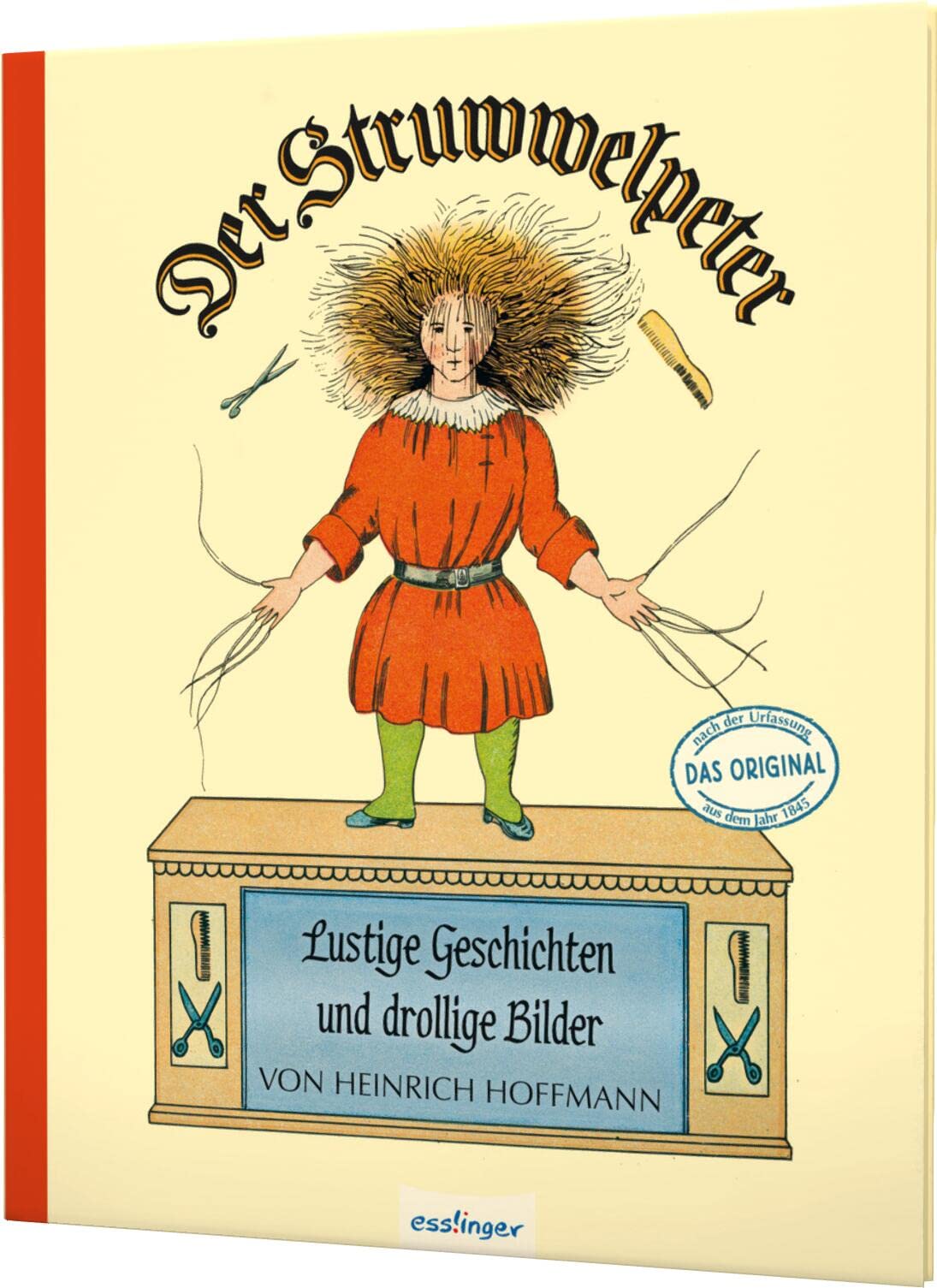 Der Struwwelpeter: Lustige Geschichten und drollige Bilder: Originalfassung von 1845