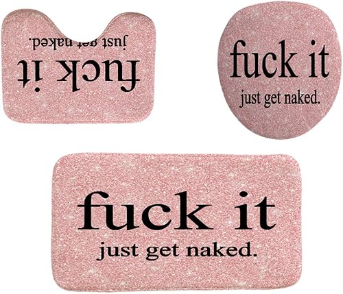 Fuck It Juego de baño de tres piezas Get Naked, alfombra antideslizante impermeable, cubierta de inodoro y alfombrilla de baño