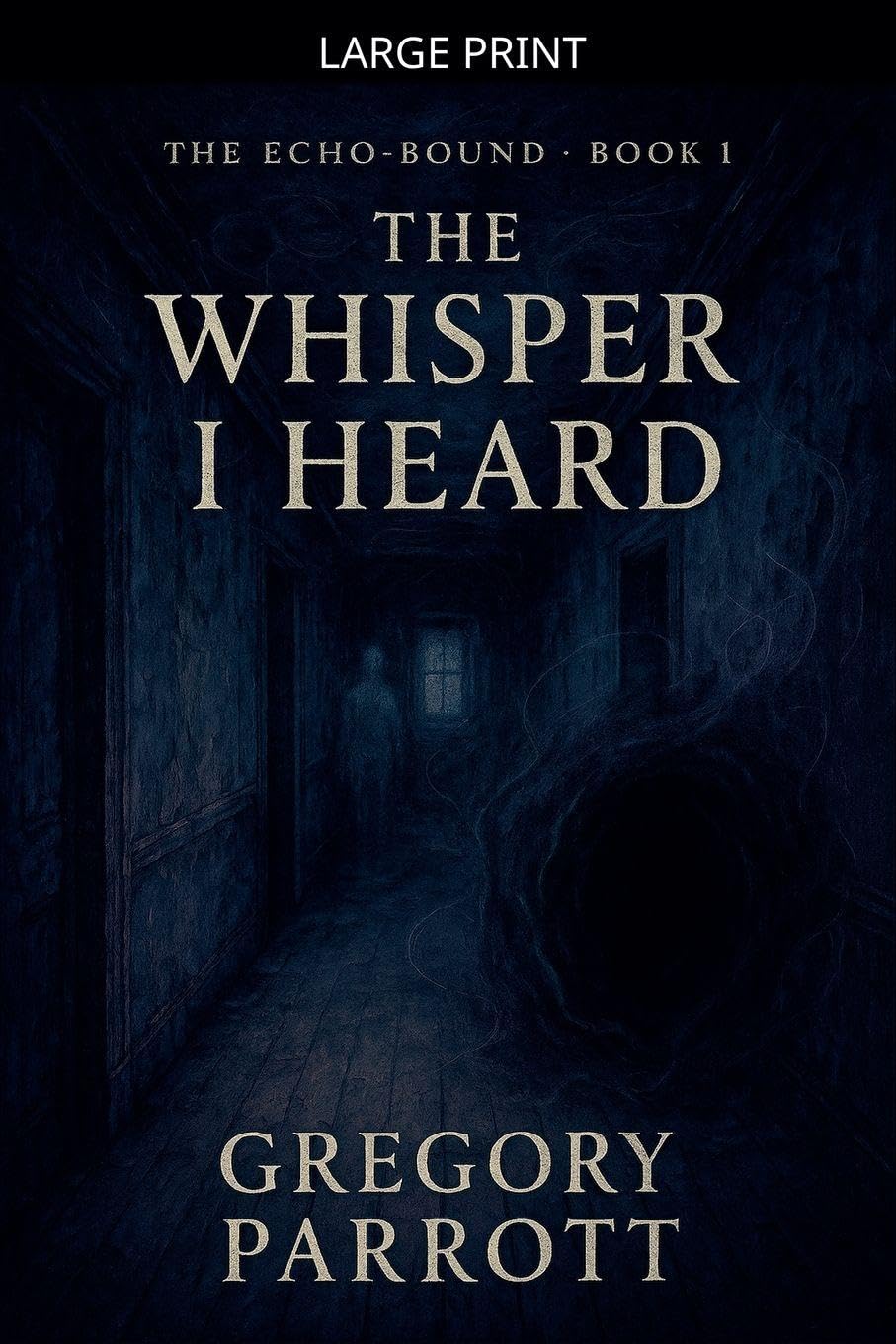 The First Whisper: 1 (The Echo-Bound Saga)