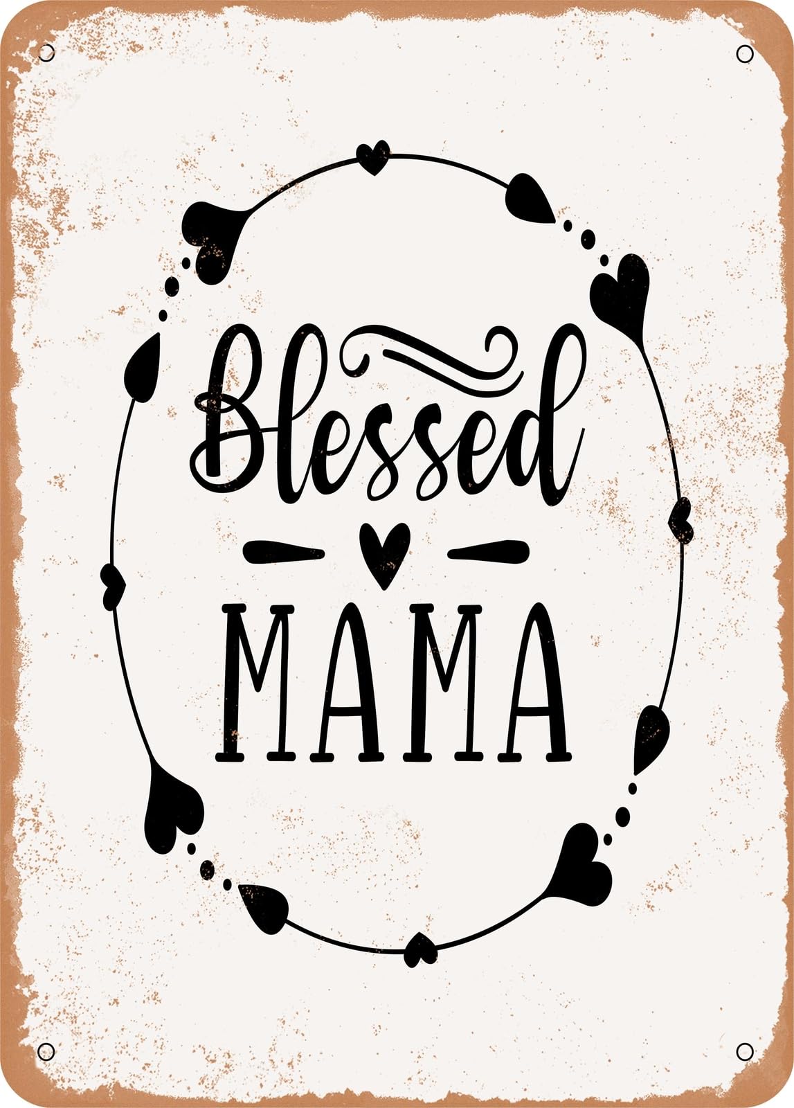 Metal Sign - Blessed Mama - 5 - Vintage Rusty Look home decor