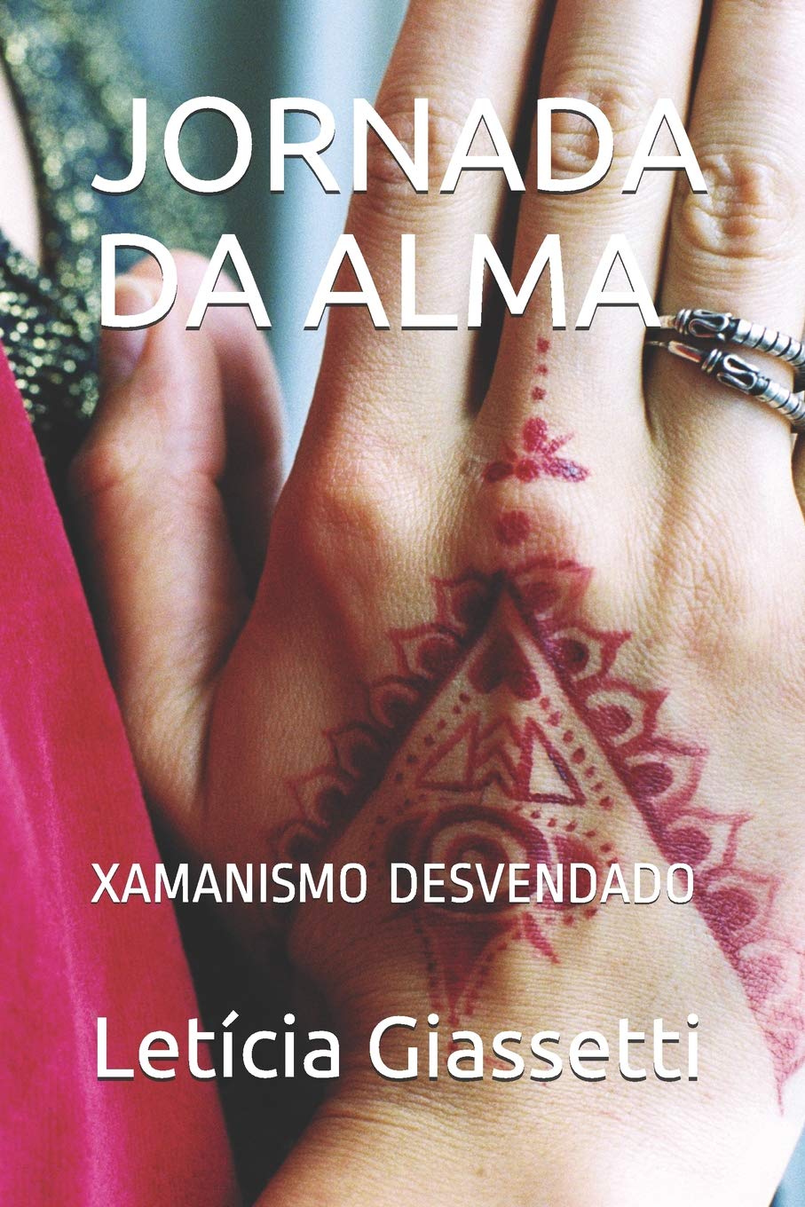 JORNADA DA ALMA: XAMANISMO DESVENDADO