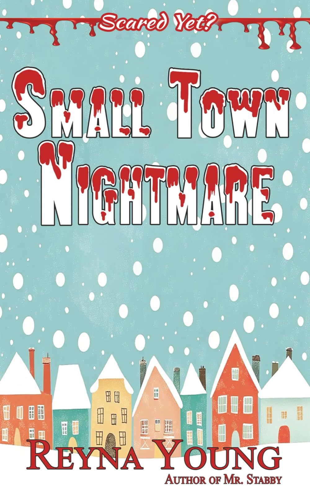 Small Town Nightmare: Scared Yet? Slasher Series