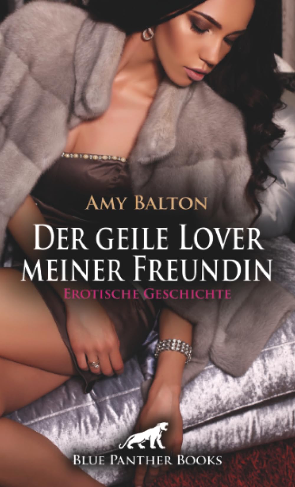 Der geile Lover meiner Freundin | Erotische Geschichte + 2 weitere Geschichten: Die hemmungslose Party ... (Love, Passion & Sex)