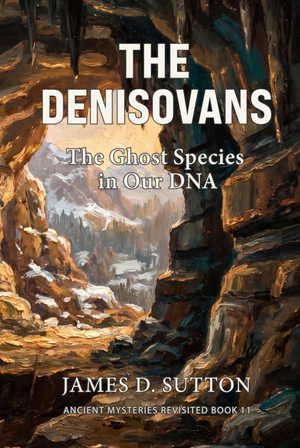 The Denisovans: The Ghost Species in Our DNA (Ancient Mysteries Revisited)