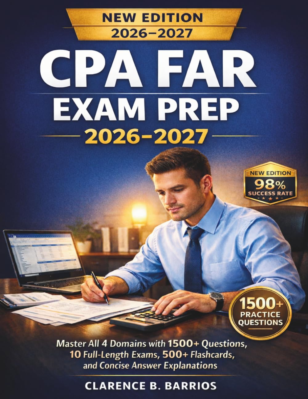 CPA FAR EXAM PREP 2026-2027: Master All 4 Domains with 1500+ Questions, 10 Full-Length Exams, 500+ Flashcards and Concise Answer Explanations