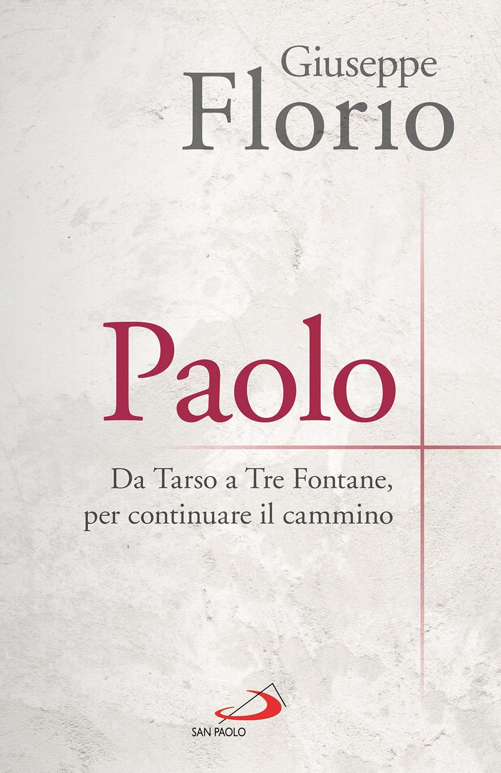 Paolo. Da Tarso A Tre Fontane, Per Continuare Il Cammino - 4