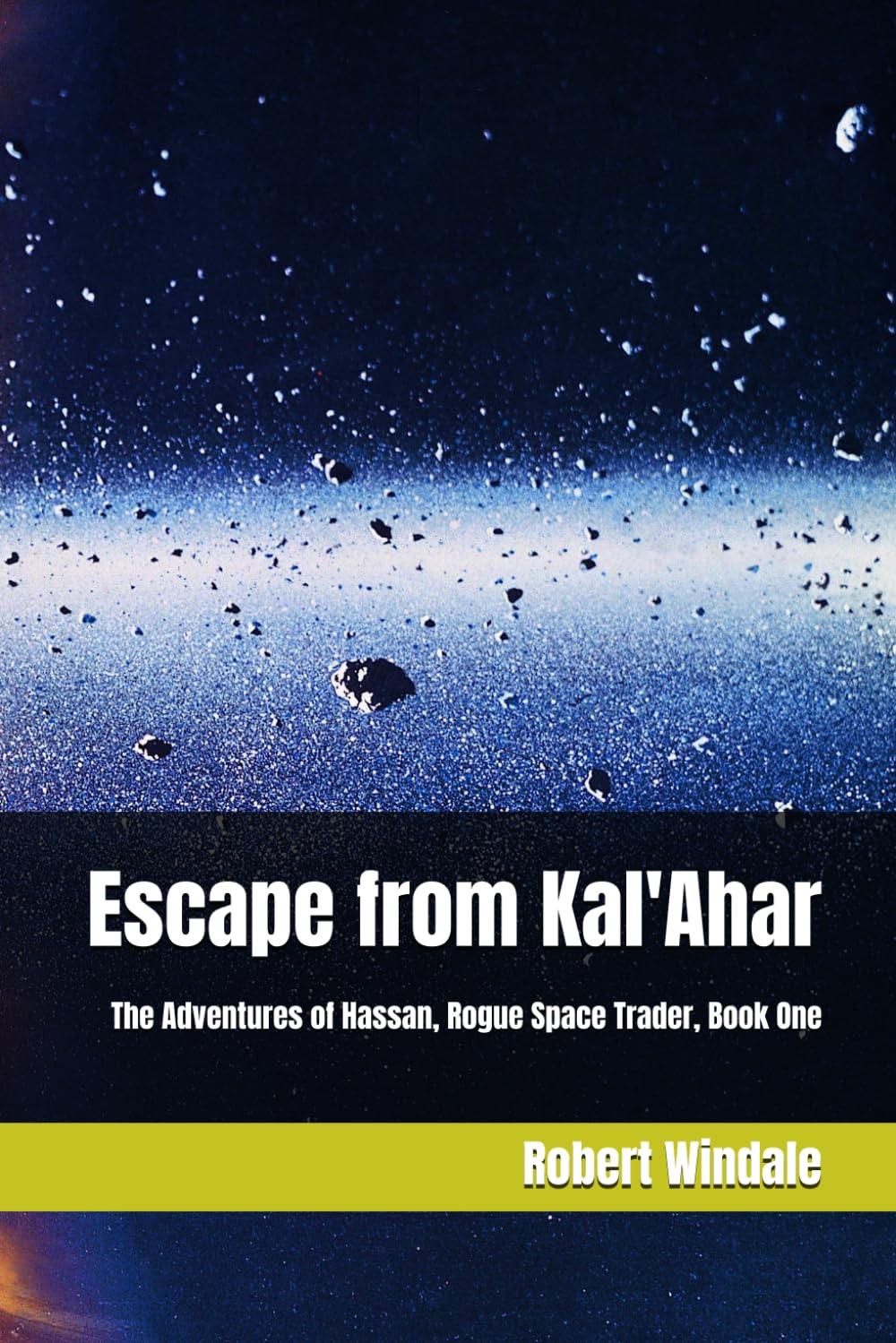 Escape from Kal'Ahar: The Adventures of Hassan, Rogue Space Trader, Book One