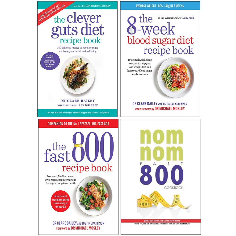 Short Books Ltd/Iota Clever Guts Diet Recipe Book, The 8-Week Blood Sugar Diet Recipe Book, The Fast 800 Recipe Book, Quick & Easy Fasting Nom Nom Fast 800 Cookbook 4 Collection Set