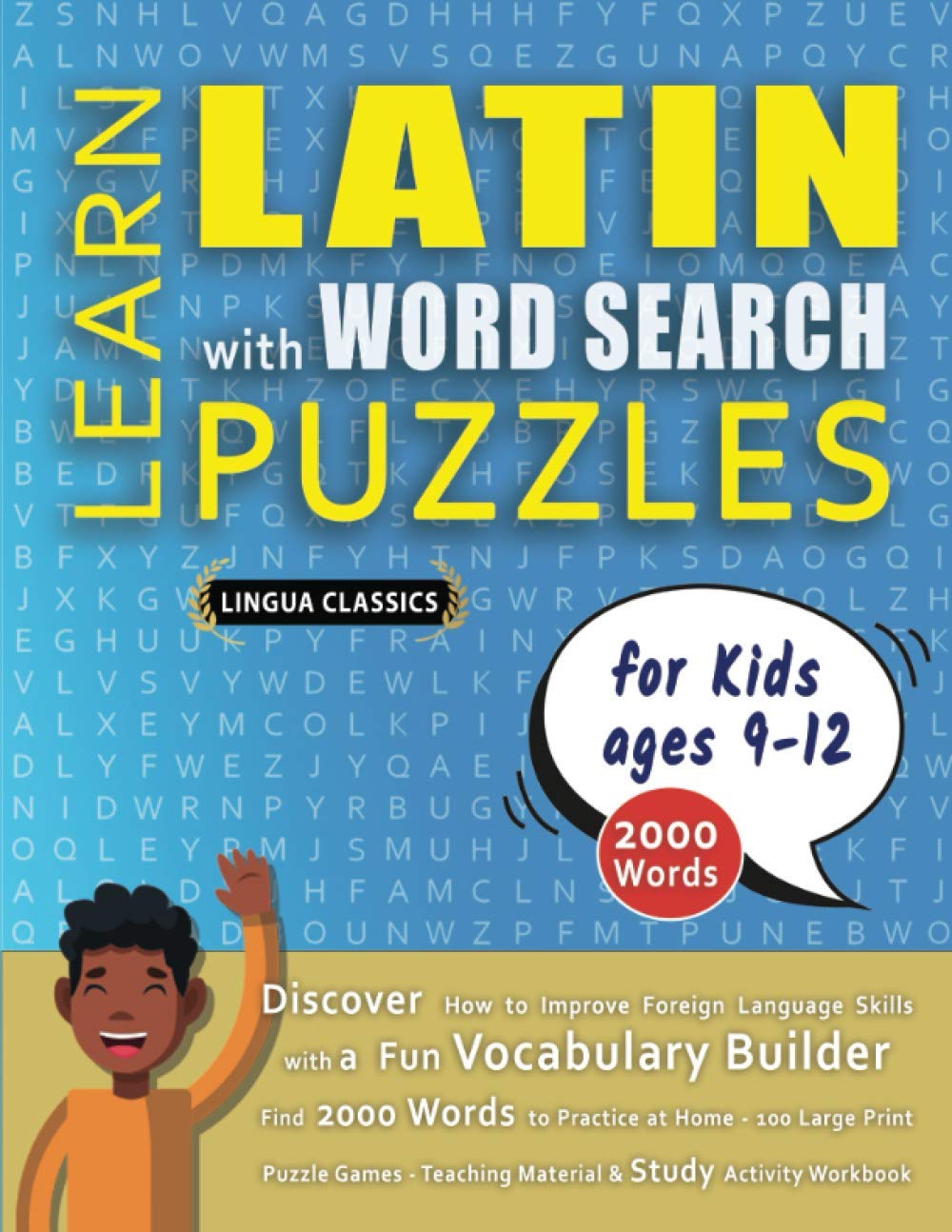 LEARN LATIN WITH WORD SEARCH PUZZLES FOR KIDS 9 - 12 - Discover How to  Improve Foreign Language Skills with a Fun Vocabulary Builder. Find 2000  Words ... - Teaching Material, Study