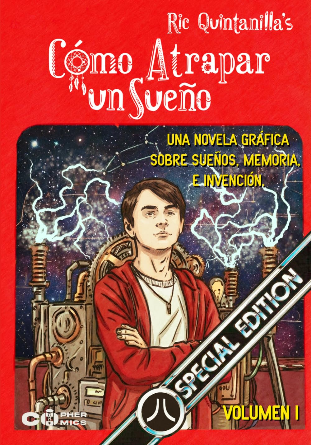 Cómo atrapar un sueño: Volumen 1: Una novela gráfica sobre sueños, memoria e invención