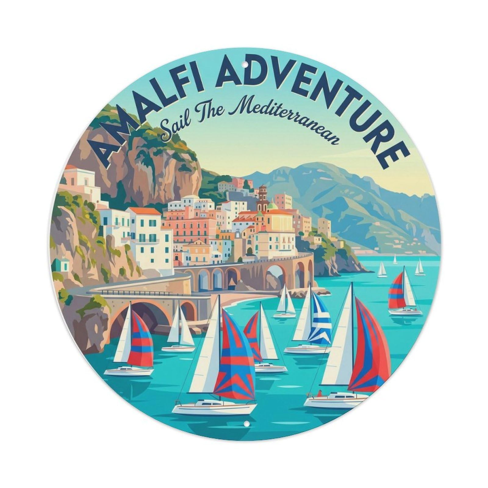 Classic Amalfi Mediterranean Sailboat Harbor Journey Travel Metal Tin Sign Plaque Wall Decor for Cafe, Man Cave, Club Bar, Office, Home Garden Round Metal Poster 8x8Inch