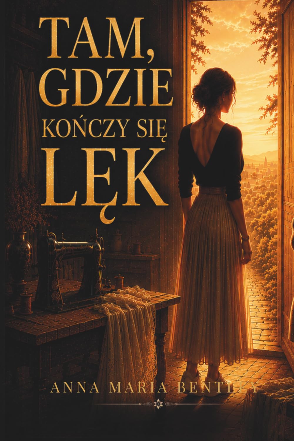 Tam, gdzie kończy się lęk: O miłości, która nie ocaliła jej życia. Pomogła jej ocalić samą siebie.: O mi¿o¿ci, która nie ocali¿a jej ¿ycia. Pomog¿a jej ocali¿ sam¿ siebie.