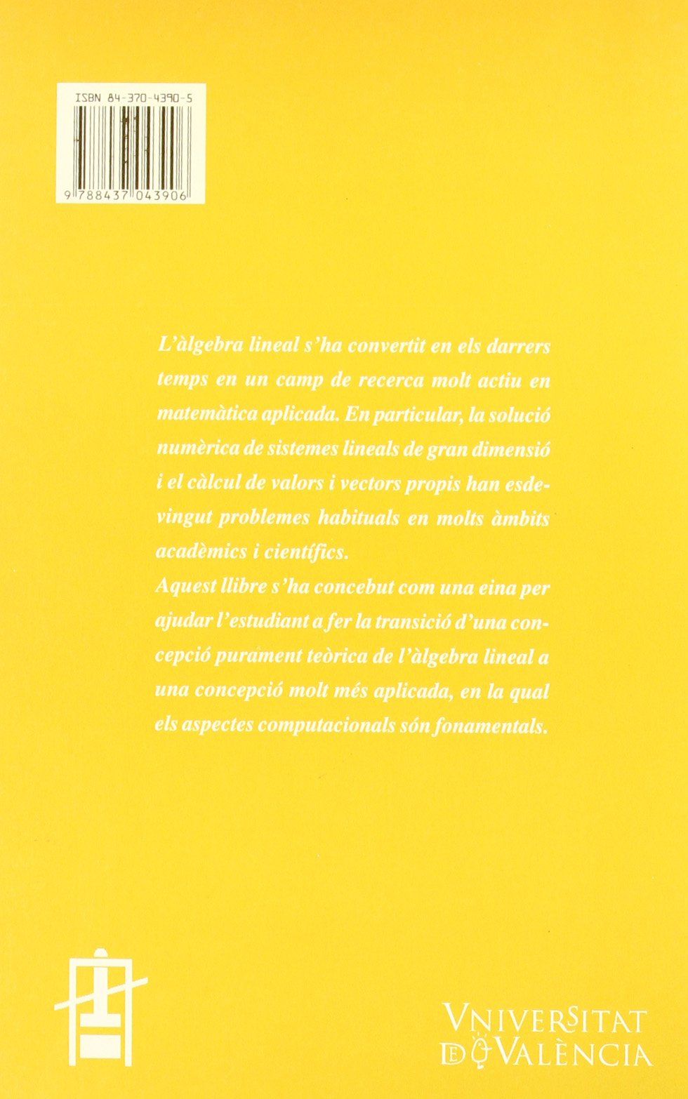 Mètodes numèrics per a l'àlgebra lineal: 39 (Educació. Sèrie Materials)