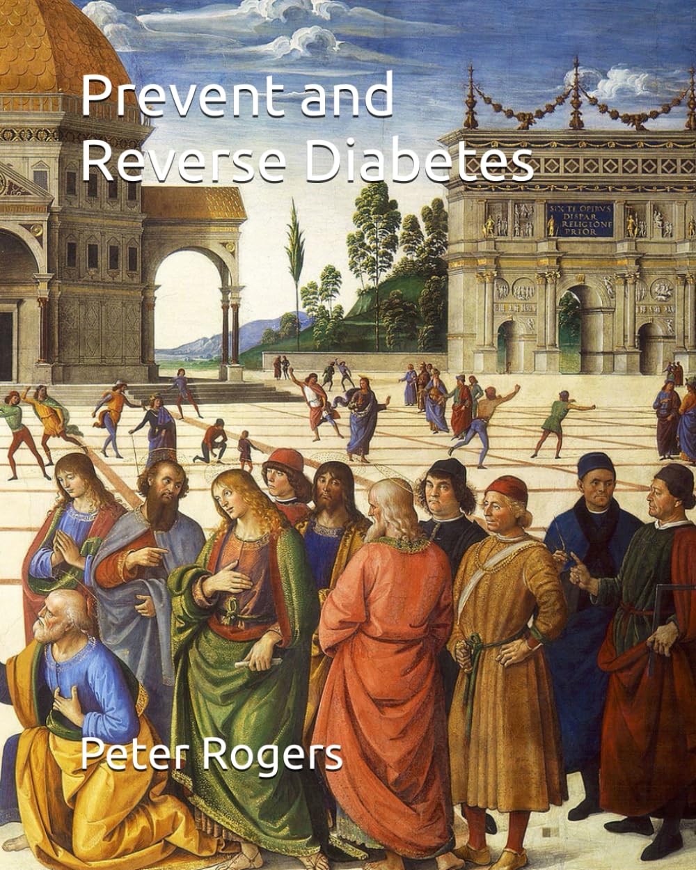 Prevent and Reverse Diabetes (Prevent and Reverse Health Problems)