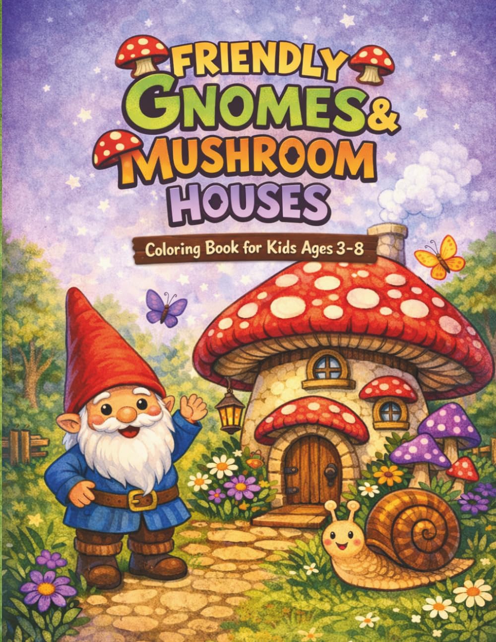 Friendly Gnomes & Mushroom Houses Coloring Book for Kids