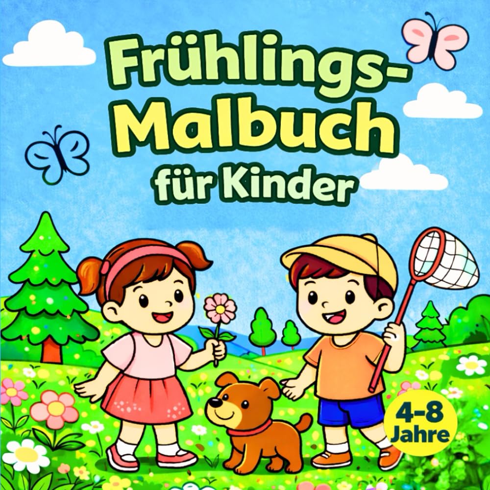 Frühlings-Malbuch für Kinder 4–8 Jahre: Blumen, Tiere & fröhliche Frühlingsmotive | Ausmalbuch für Mädchen und Jungen