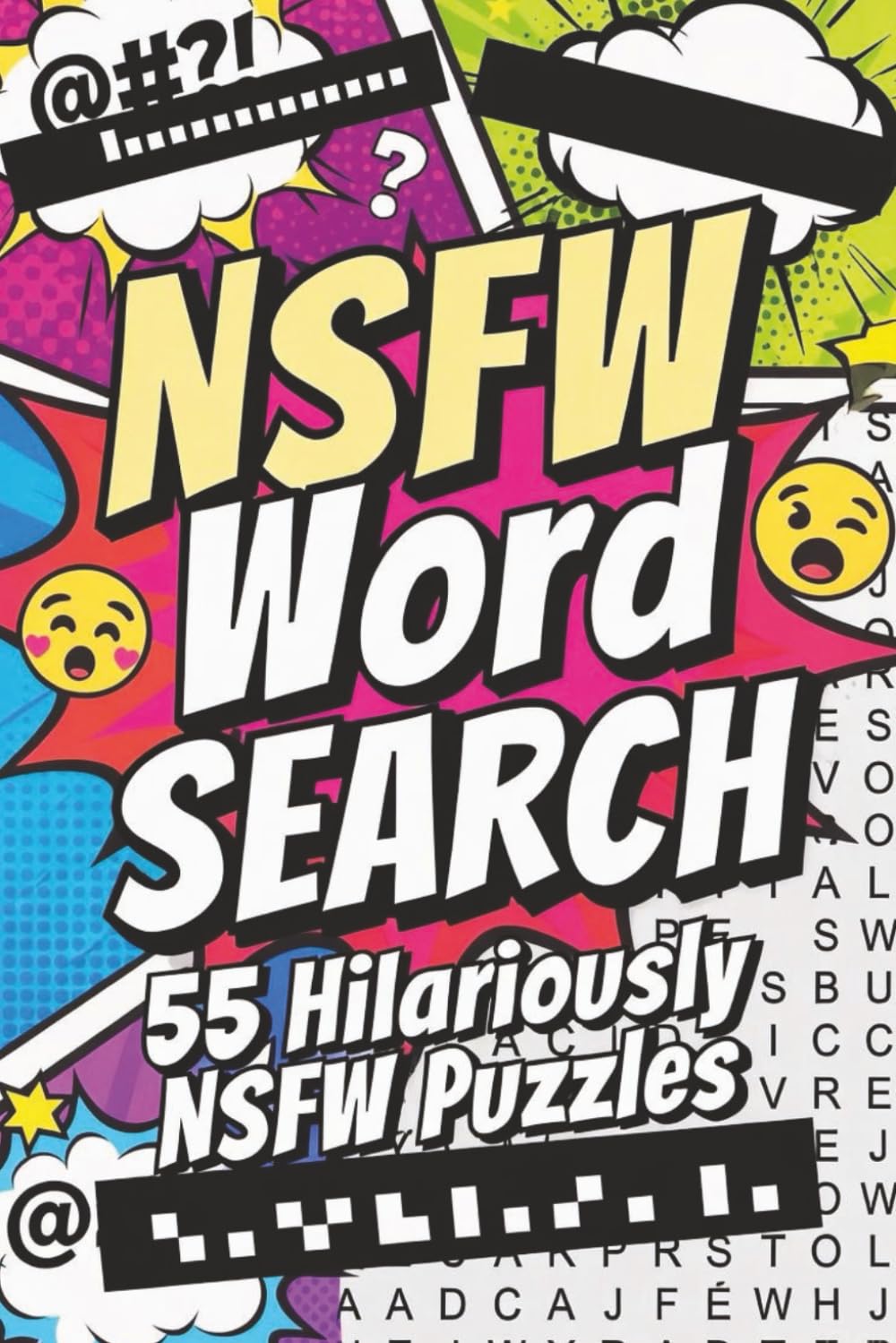 Ultimate Swear Word Search Puzzle Book for Adults: 55 NSFW Puzzles Packed with 660 Filthy Curse Words: Hilarious Themed Brain Teasers for Vulgar ... Swears to Cuss, Laugh & Conquer | 6x9 inches