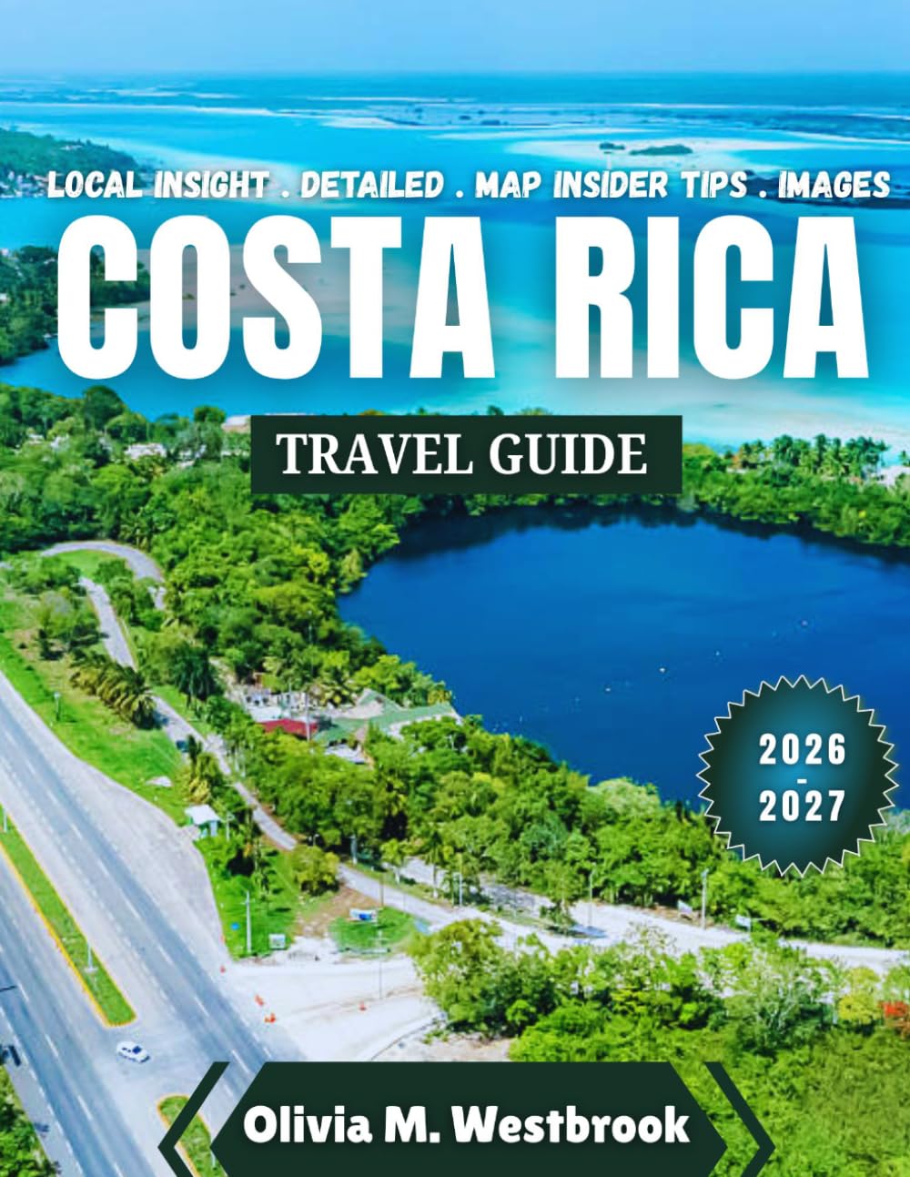 Costa Rica Travel Guide 2026-2027: Pura Vida Unplugged: Sustainable Adventures That Actually Give Back