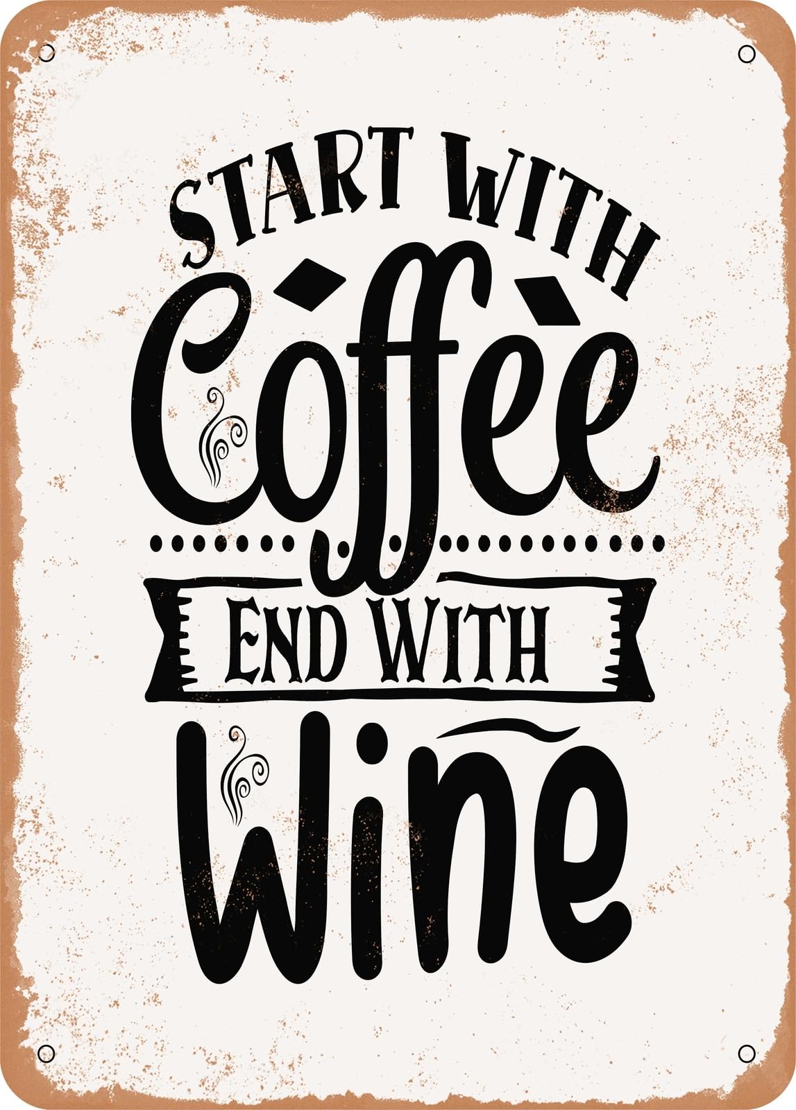 Miaomansenstore Metal Sign - Start With Coffee End With Wine - Vintage Look Home Decor