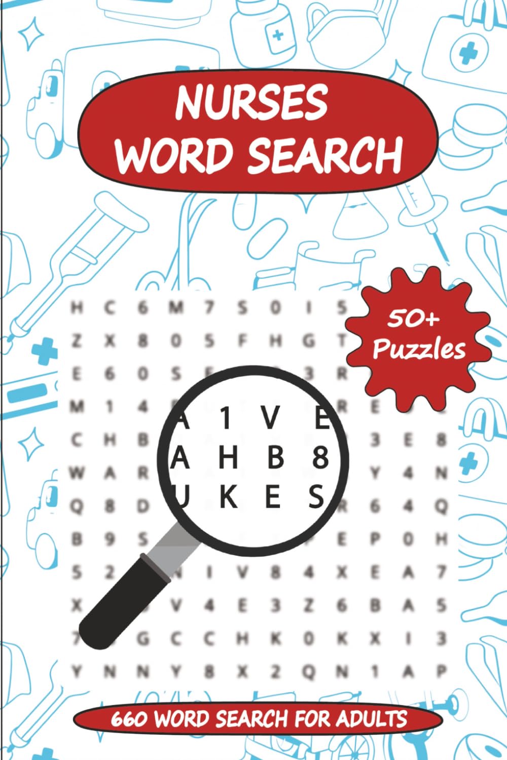 Nurse Word Search Puzzle Book: 50+ Word Search Puzzles with Easy to Read Print About Nursing, Healthcare, Medical Terms, and More | 6x9 Inches, 110 Pages