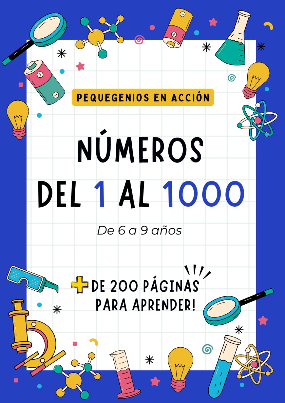 PequeGenios en Acción: Los Números del 1 al 1000: Aprende Paso a Paso con Actividades Divertidas