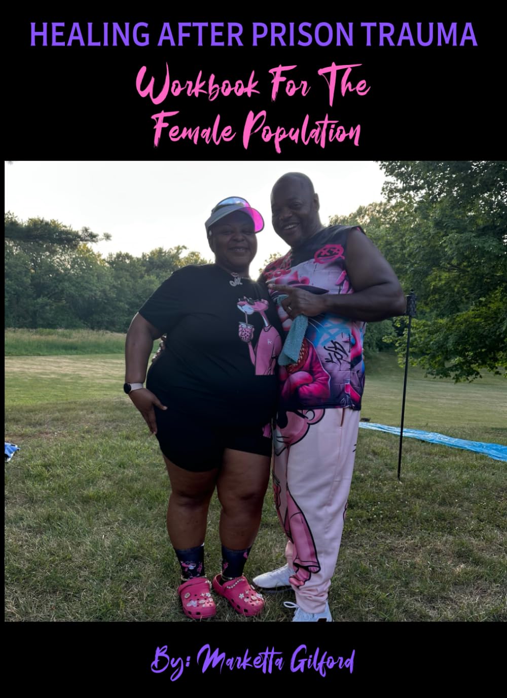 Healing After Prison Trauma: Workbook For The Female Population