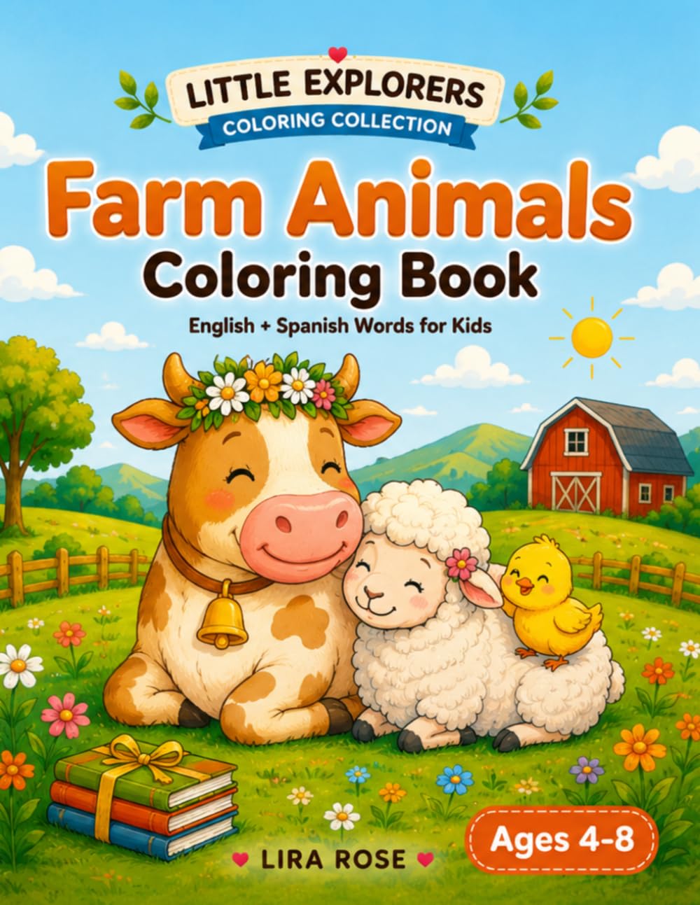 Farm Animals Coloring Book: Color, Learn, and Discover The Farm in English and Spanish! (LITTLE EXPLORERS COLORING COLLECTION)