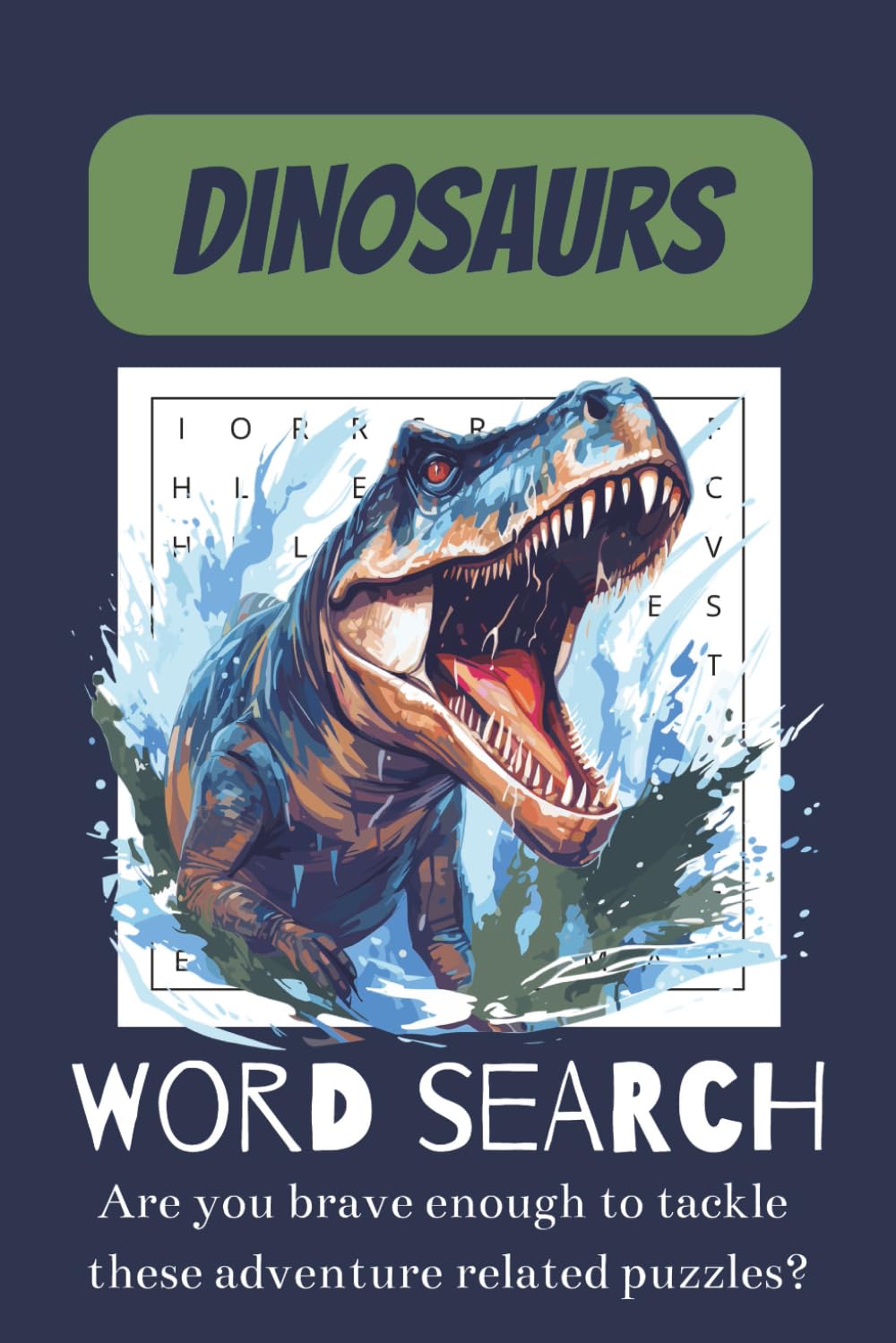 Dinosaur Word Search: 50+ puzzles about Dinosaurs, Survival, Adventure, and more