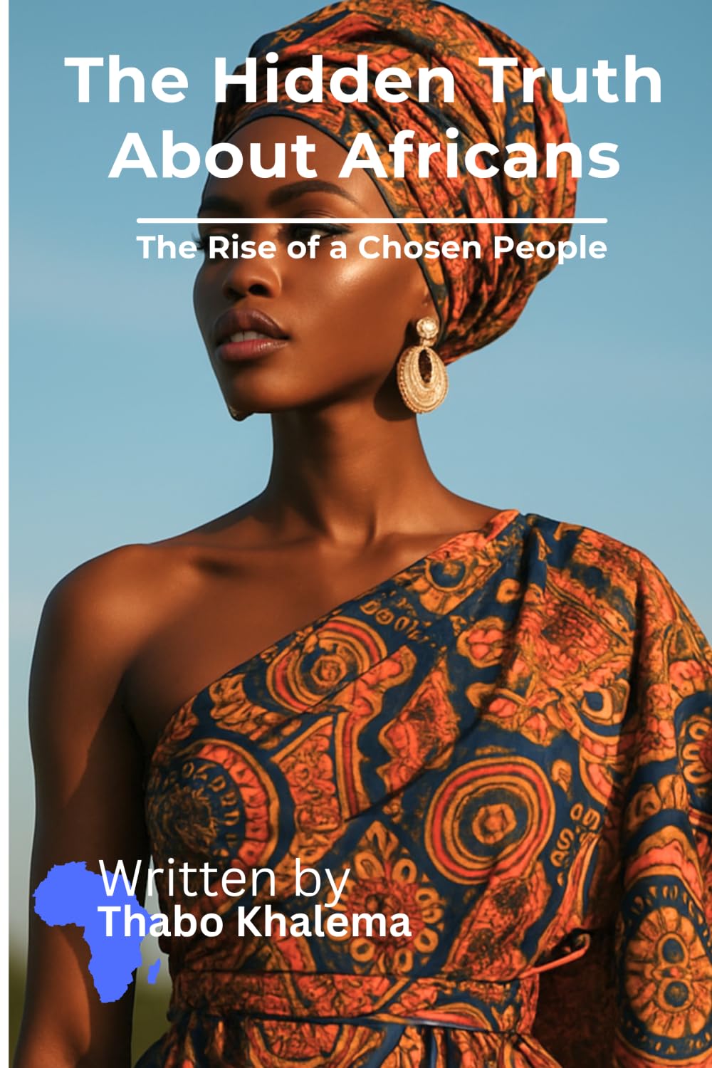 The Hidden Truth About Africans: The Rise of a Chosen People