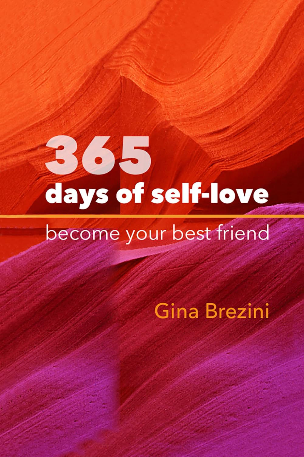 365 Days of Self-Love: a daily practice of self-care, self-worth, emotional healing and spiritual renewal