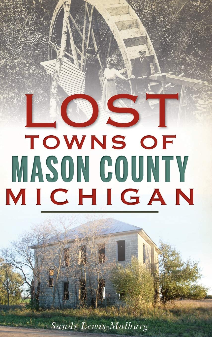Livre Lost Towns of Mason County, Michigan pour passionnés d'histoire locale et d'exploration