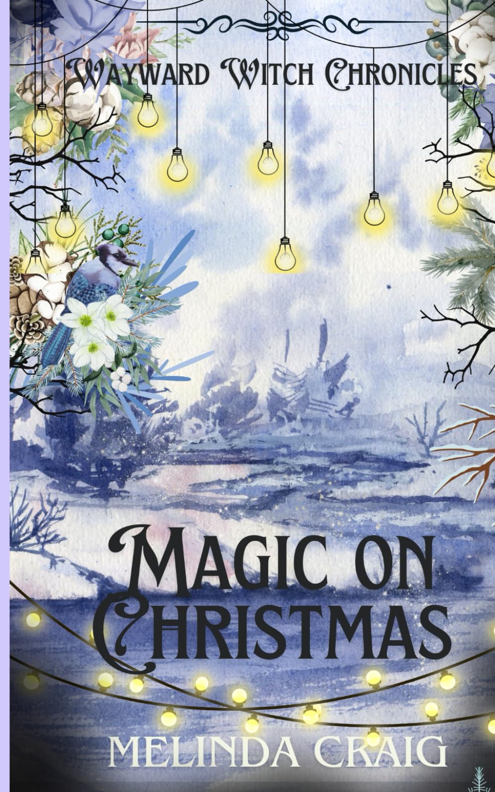 Magic on Christmas: A Wayward Witch Extra (Wayward Witch Chronicles)