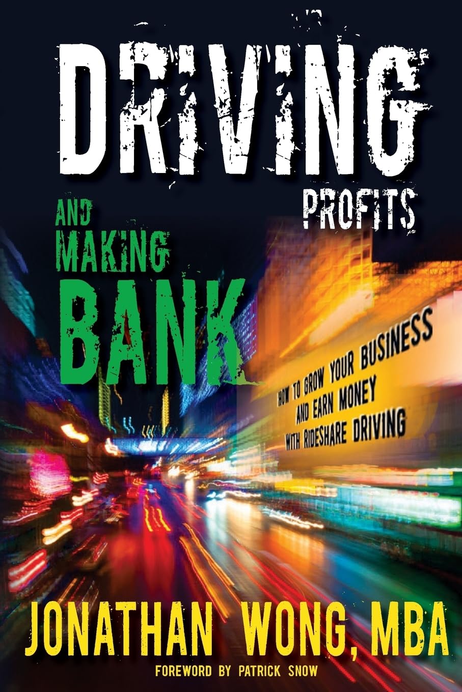 Driving Profits and Making Bank: How to Make Money Ridesharing and Grow Your Business Paperback – December 16, 2016