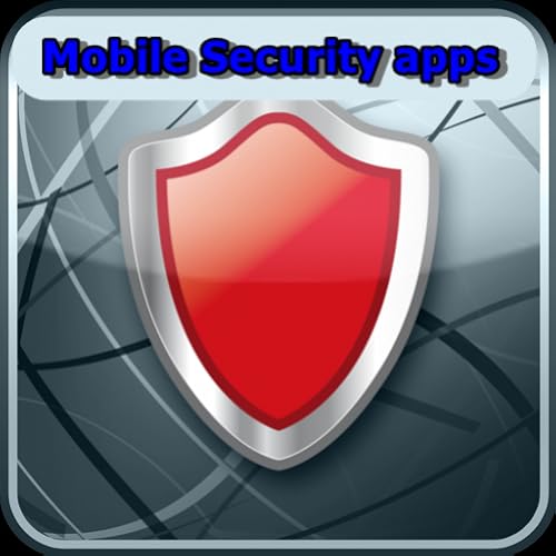 Mobile Security apps