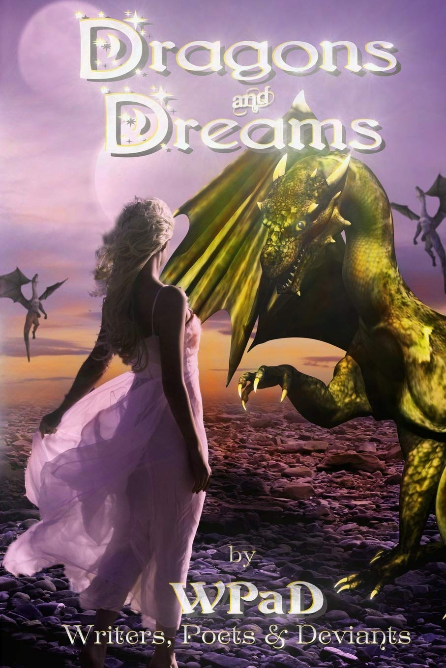 Dragons and Dreams: A Fantasy Anthology (WPaD Fantasy Anthologies Book 1)