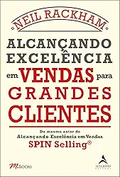 Alcançando Excelência em Vendas Para Grandes Clientes