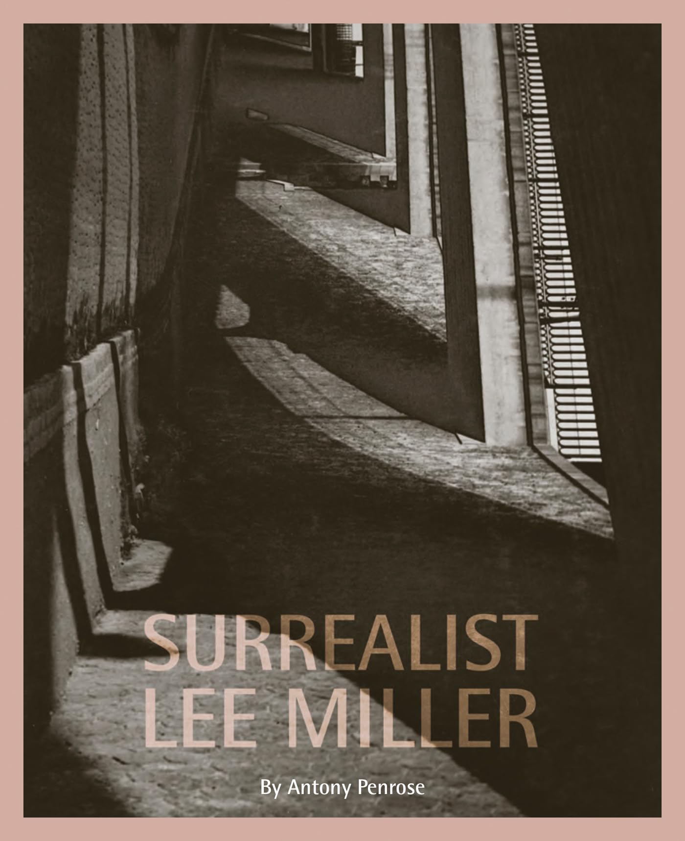 Surrealist Lee Miller by Antony Penrose - 9780953238934