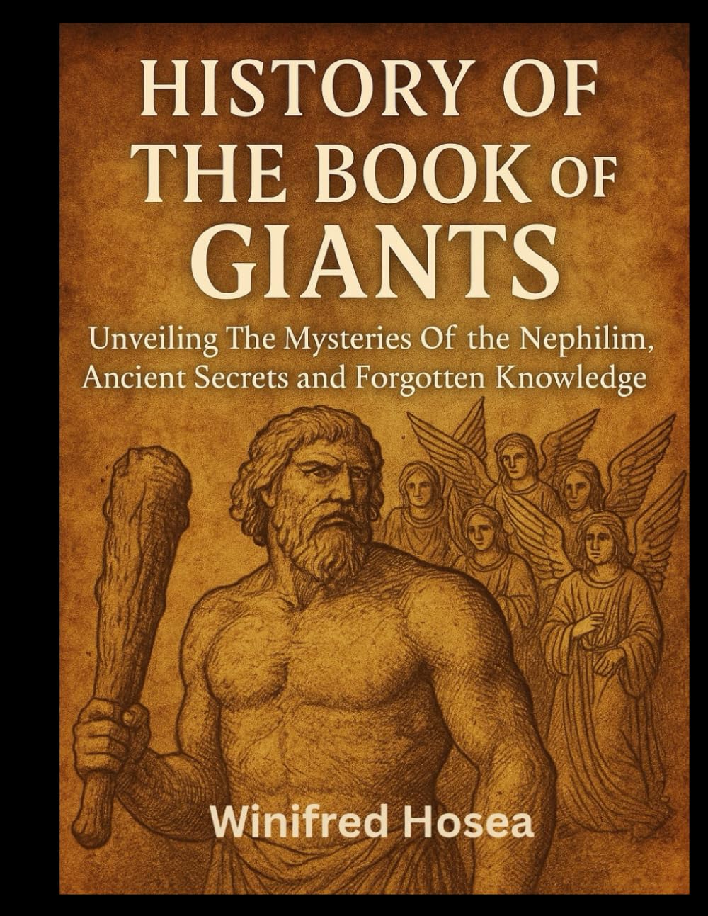 History of The Book Of Giants: Unveiling The Mysteries Of The Nephilim, Ancient Secrets and Forgotten Knowledge