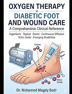 OXYGEN THERAPY in DIABETIC FOOT AND WOUND CARE A Comprehensive Clinical Reference: Hyperbaric · Topical · Ozone · Continuous Diffusion · Nitric Oxide · Emerging Modalities